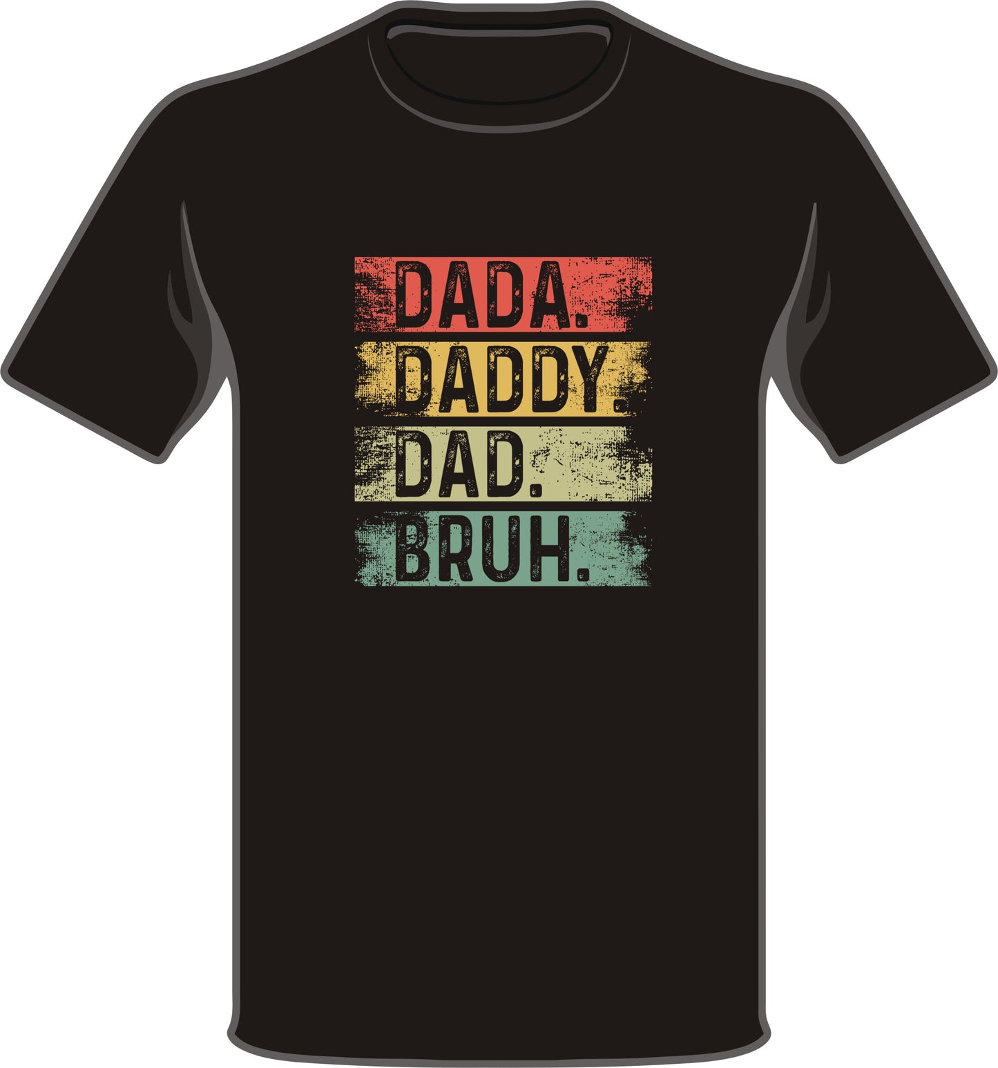 Daddy, Bruh T-shirt